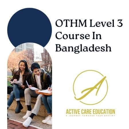 OTHM Level 3 in Bangladesh