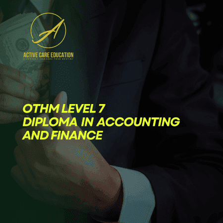 OTHM Qualification Level 7 Diploma in Accounting and Finance