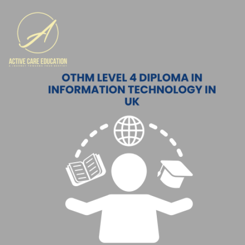 OTHM Level 4 Diploma in Information Technology in UK